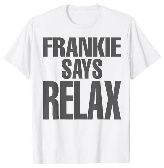 Frankie Says Relax 80s Slogan T-shirt